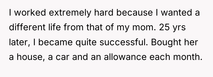 I worked extremely hard because I wanted a different life...