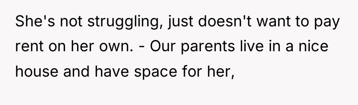 She's not struggling, just doesn't want to pay rent on...