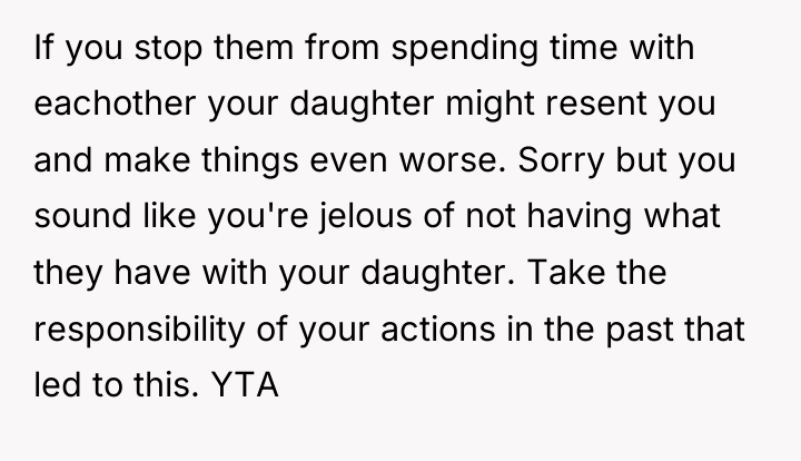 If you stop them from spending time with eachother your...