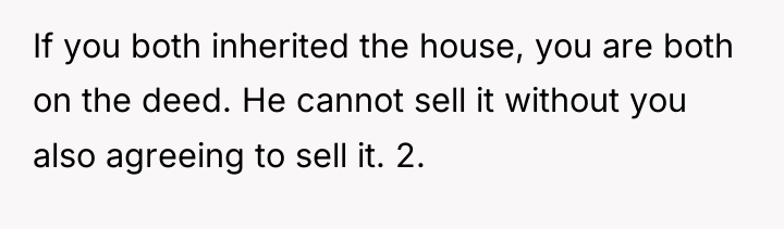 If you both inherited the house, you are both on...