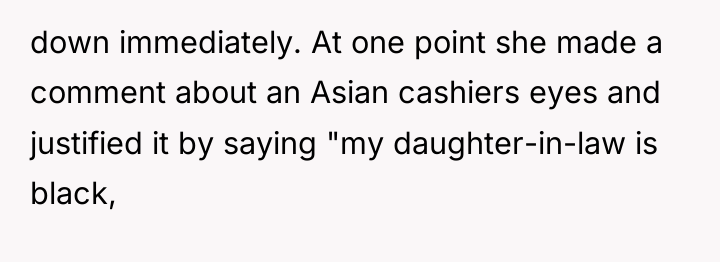down immediately. At one point she made a comment about...