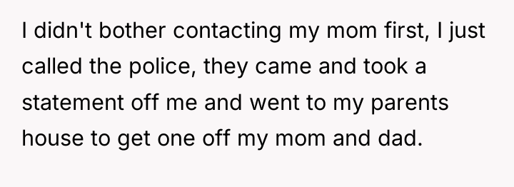 I didn't bother contacting my mom first, I just called...