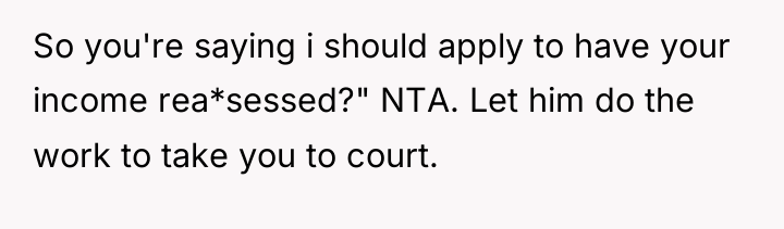 So you're saying i should apply to have your income...