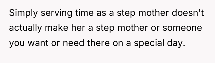 Simply serving time as a step mother doesn't actually make...