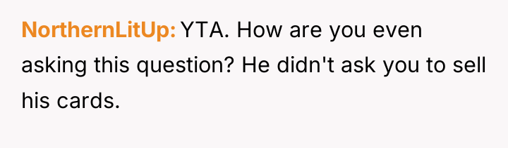 NorthernLitUp YTA. How are you even asking this question? He...