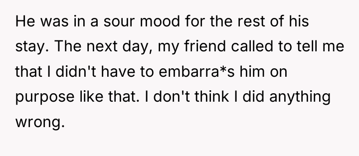 He was in a sour mood for the rest of...