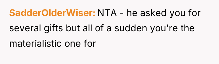 SadderOlderWiser NTA - he asked you for several gifts but...