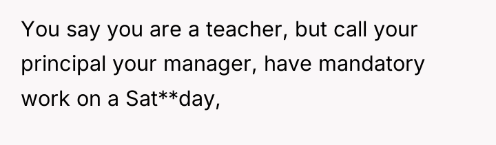 You say you are a teacher, but call your principal...