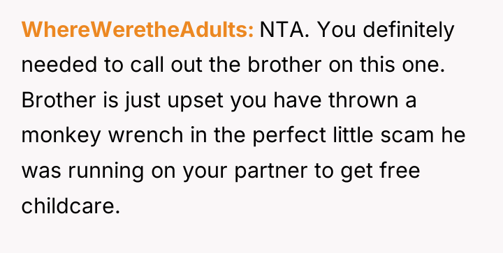 WhereWeretheAdults NTA. You definitely needed to call out the brother...