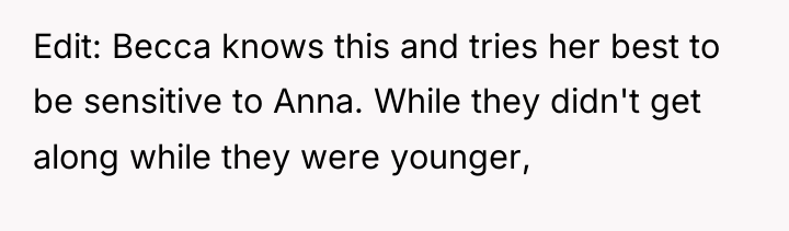 Edit: Becca knows this and tries her best to be...