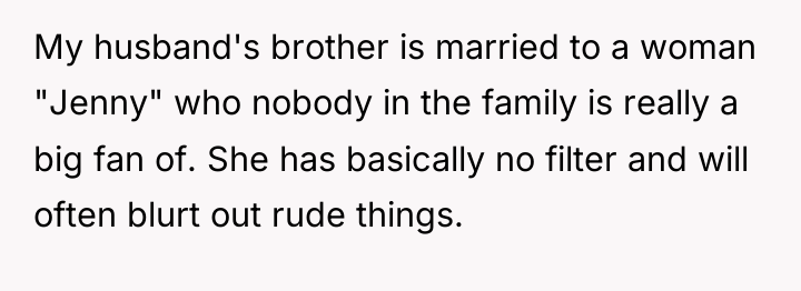 My husband's brother is married to a woman "Jenny" who...
