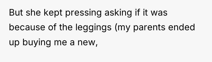 But she kept pressing asking if it was because of...