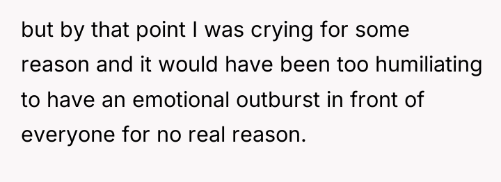 but by that point I was crying for some reason...