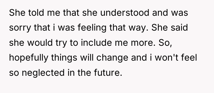 She told me that she understood and was sorry that...