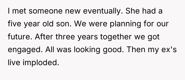 I met someone new eventually. She had a five year...