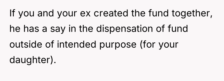 If you and your ex created the fund together, he...