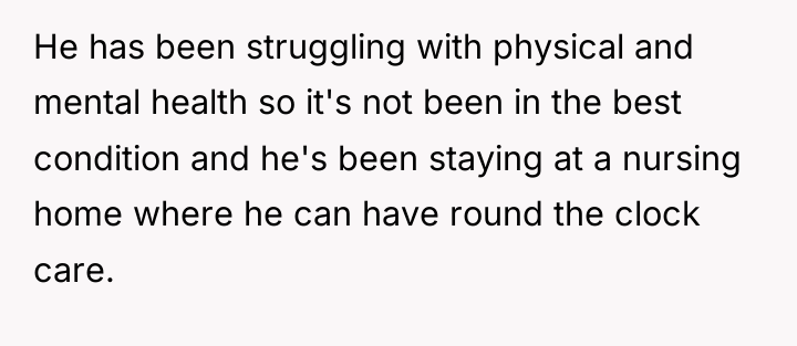 He has been struggling with physical and mental health so...