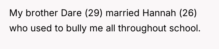 My brother Dare (29) married Hannah (26) who used to...