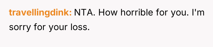 travellingdink NTA. How horrible for you. I'm sorry for your...