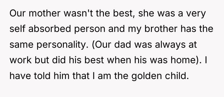 Our mother wasn't the best, she was a very self...
