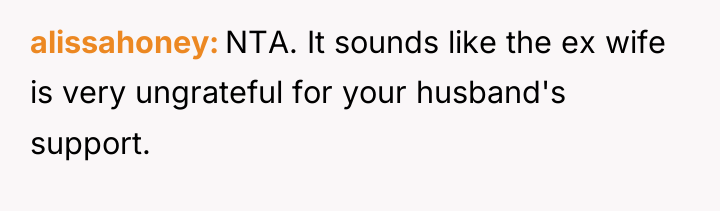 alissahoney NTA. It sounds like the ex wife is very...