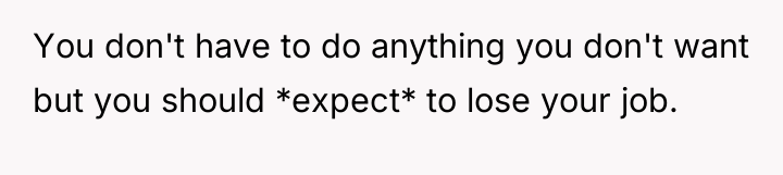 You don't have to do anything you don't want but...