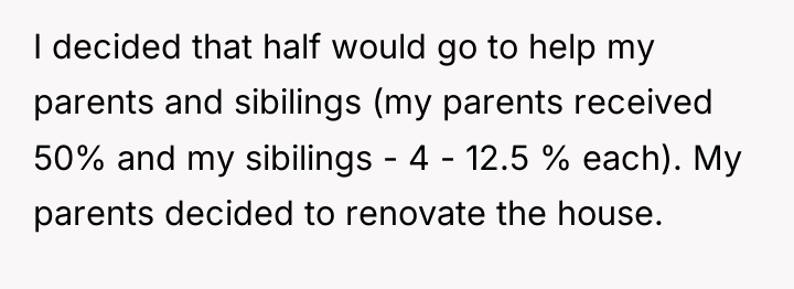 I decided that half would go to help my parents...