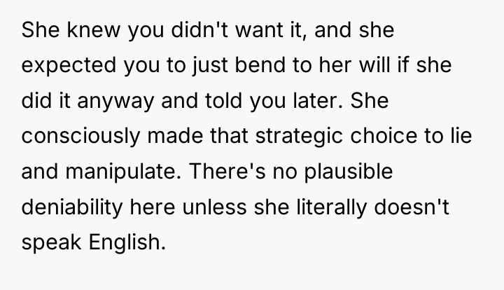 She knew you didn't want it, and she expected you...