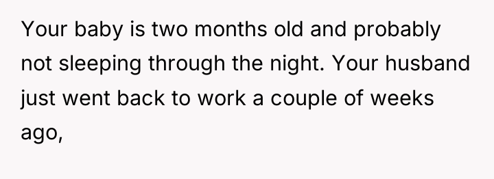 Your baby is two months old and probably not sleeping...
