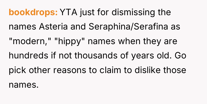 bookdrops YTA just for dismissing the names Asteria and Seraphina/Serafina...