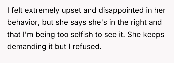 I felt extremely upset and disappointed in her behavior, but...