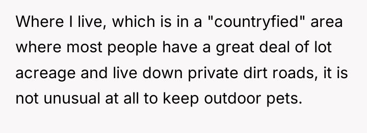 Where I live, which is in a "countryfied" area where...