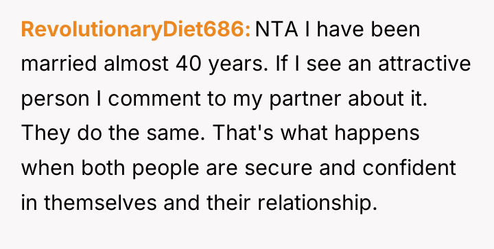 RevolutionaryDiet686 NTA I have been married almost 40 years. If...