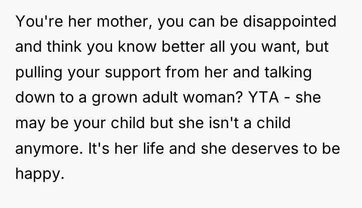 You're her mother, you can be disappointed and think you...