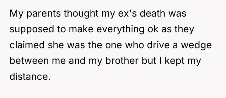 My parents thought my ex's death was supposed to make...