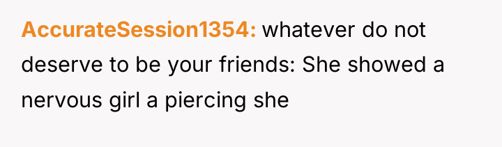 AccurateSession1354 whatever do not deserve to be your friends: She...
