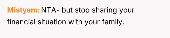 Mistyam NTA- but stop sharing your financial situation with your...