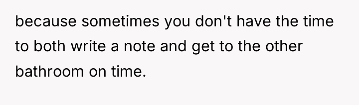because sometimes you don't have the time to both write...