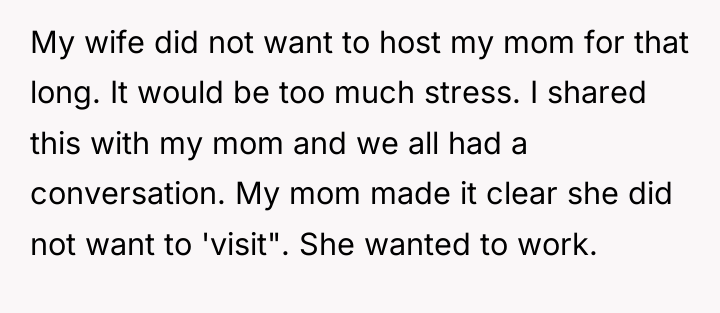 My wife did not want to host my mom for...