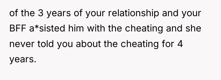 of the 3 years of your relationship and your BFF...