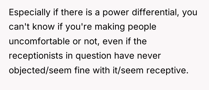 Especially if there is a power differential, you can't know...