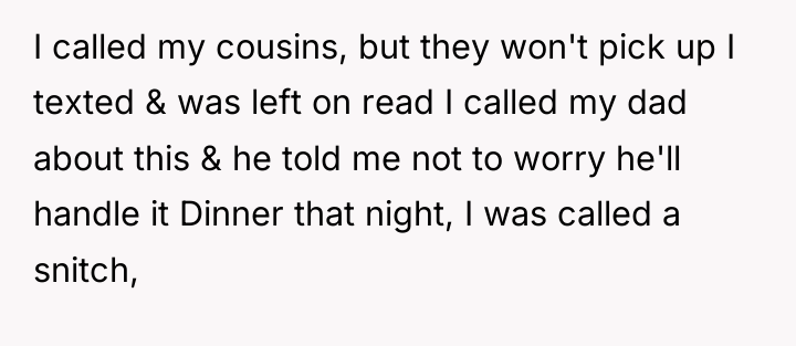 I called my cousins, but they won't pick up I...