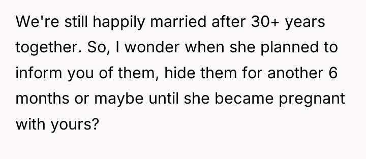 We're still happily married after 30+ years together. So, I...