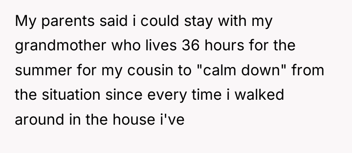 My parents said i could stay with my grandmother who...