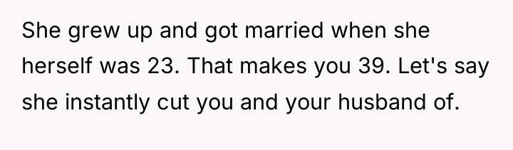 She grew up and got married when she herself was...