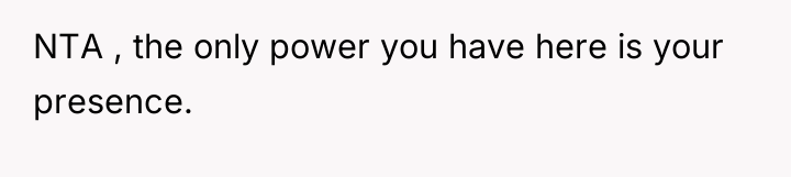 NTA , the only power you have here is your...