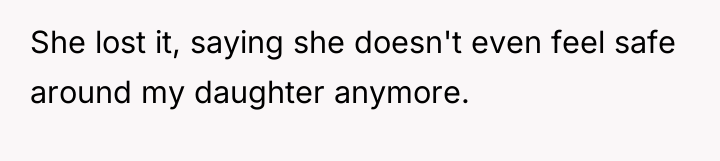 She lost it, saying she doesn't even feel safe around...