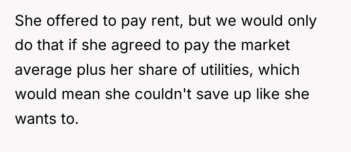 She offered to pay rent, but we would only do...