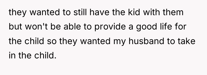 they wanted to still have the kid with them but...