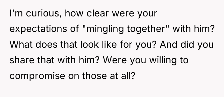 I'm curious, how clear were your expectations of "mingling together"...